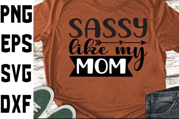BABY Svg Design Sassy Like My Mom – A Versatile Graphics Asset for Crafts and Merch
