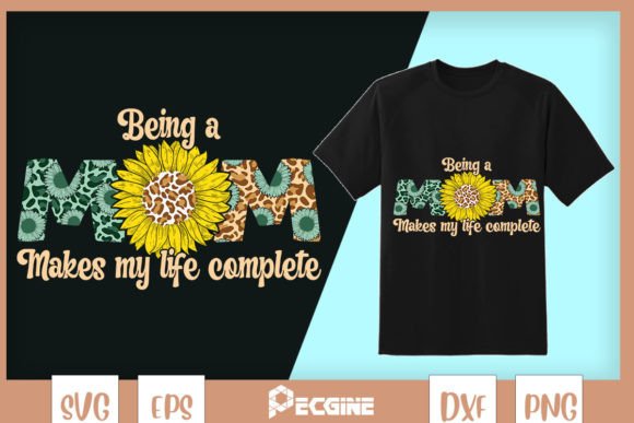Being a Mom Make My Life Complete: A Versatile Graphic Design Asset for Crafts & Branding
