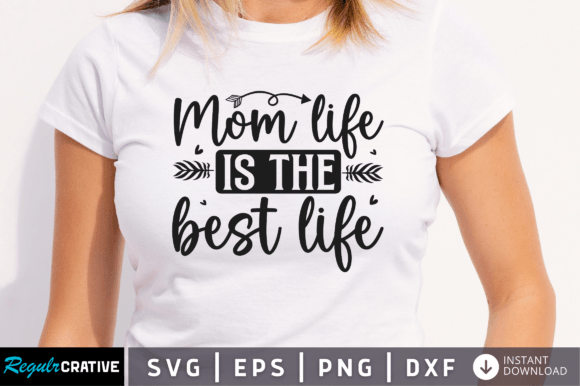 FREE Mom Life is the Best Life Svg: A Versatile Graphic for Crafts and Creative Projects