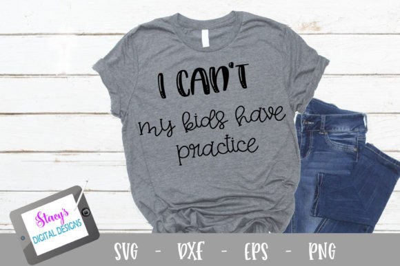I Can’t My Kids Have Practice SVG: A Graphic Design Asset for Crafts and Local Business Branding