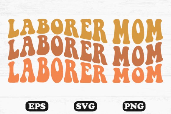 Laborer Mom Retro Wavy T-shirt Design: A Crafts-Friendly Graphic for Brand Storytelling