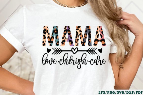 Mama Love Cherish Care SVG Graphics for Crafts