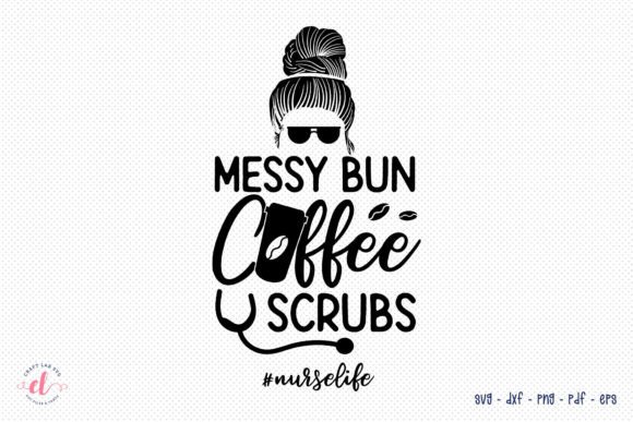 Messy Bun Coffee Scrubs SVG – A Graphic Design Asset for Crafts and Creative Projects