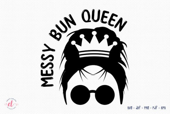 Messy Bun Queen SVG: A Graphics Asset for Creative Crafts and Content Publishing