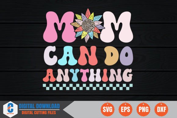 Mom Can Do Anything Retro: A Graphics & Crafts Asset Worth Testing