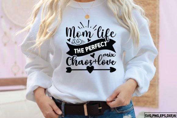 Mom Life the Perfect Mix Chaos Love SVG: A Graphic Design Asset for Creative Publishing