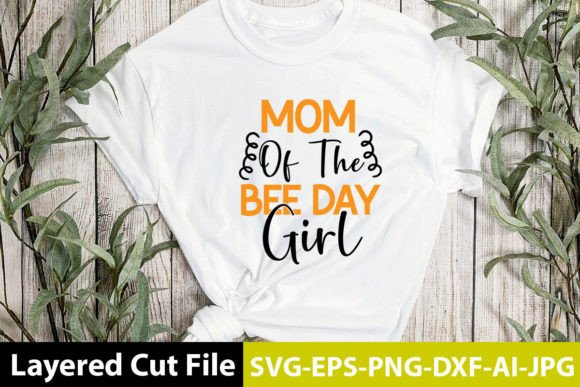 Mom of the Bee Day Girl SVG Design Review for Crafts and Graphics