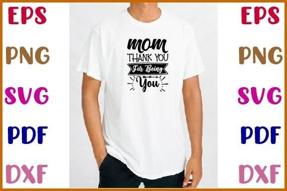 Mom Thank You for Being You: A Versatile Graphic Design Asset for Crafters