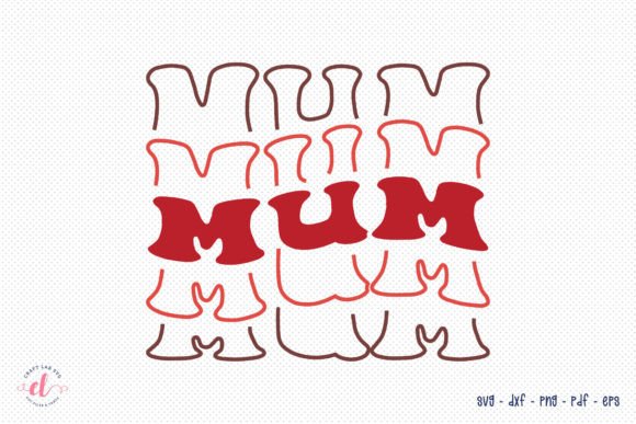 Mum SVG Retro Mother’s Day Graphic for Blogs and Crafts