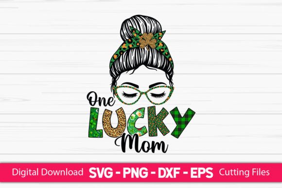 One Lucky Mom Messy Bun St Patrick’s Day SVG – A Crafty Graphic Asset Review