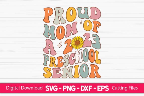 Proud Mom of a 2023 Preschool Senior: A Versatile Graphic Design Asset for Local Business Branding